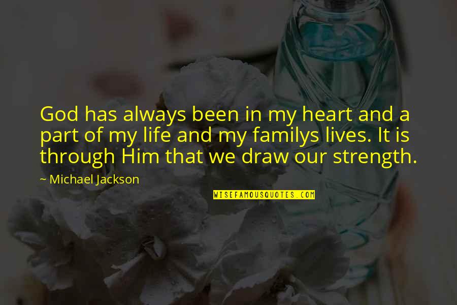 Draws Quotes By Michael Jackson: God has always been in my heart and