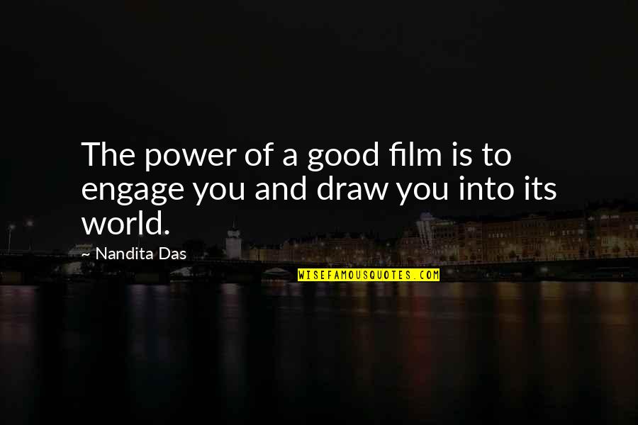 Draws Quotes By Nandita Das: The power of a good film is to