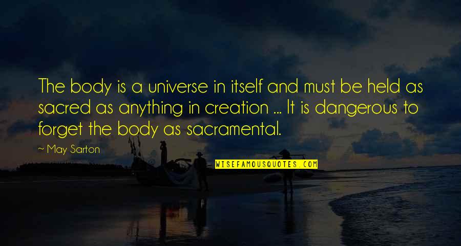 Draya Michele Funny Quotes By May Sarton: The body is a universe in itself and