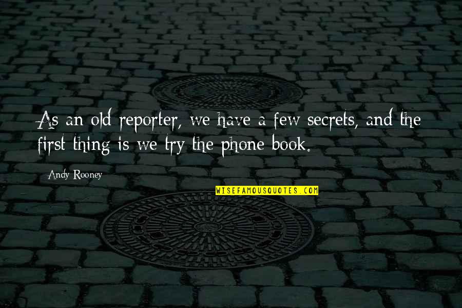 Dreadnots Quotes By Andy Rooney: As an old reporter, we have a few Dreadnots Quotes By Andy Rooney: As an old reporter, we have a few