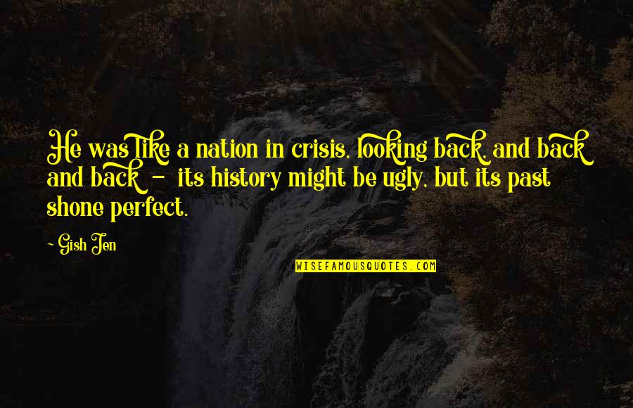 Dream Definition Quotes By Gish Jen: He was like a nation in crisis, looking Dream Definition Quotes By Gish Jen: He was like a nation in crisis, looking