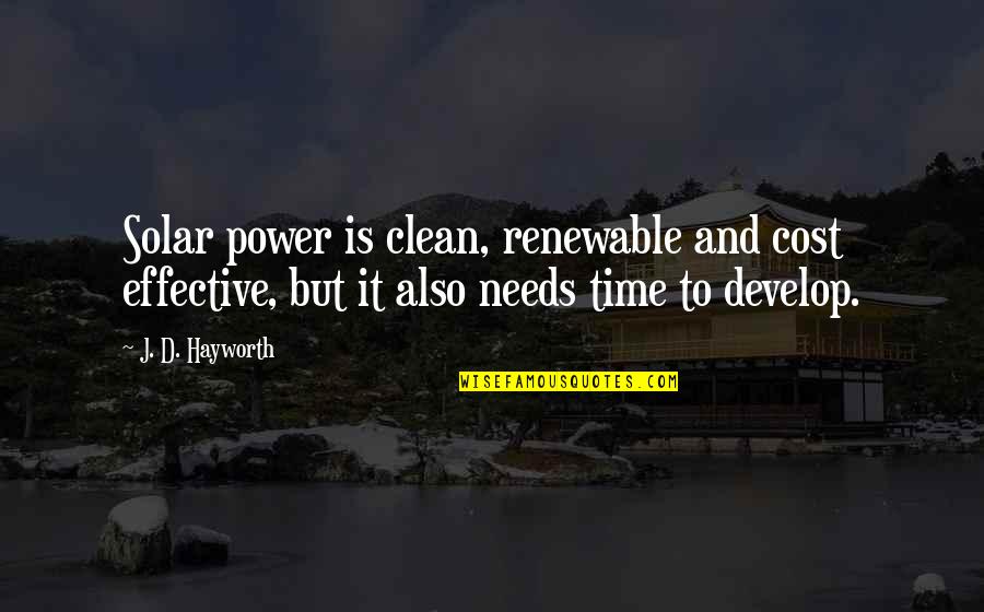 Dream Realisation Quotes By J. D. Hayworth: Solar power is clean, renewable and cost effective,