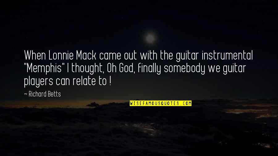 Dream Wallpaper Quotes By Richard Betts: When Lonnie Mack came out with the guitar