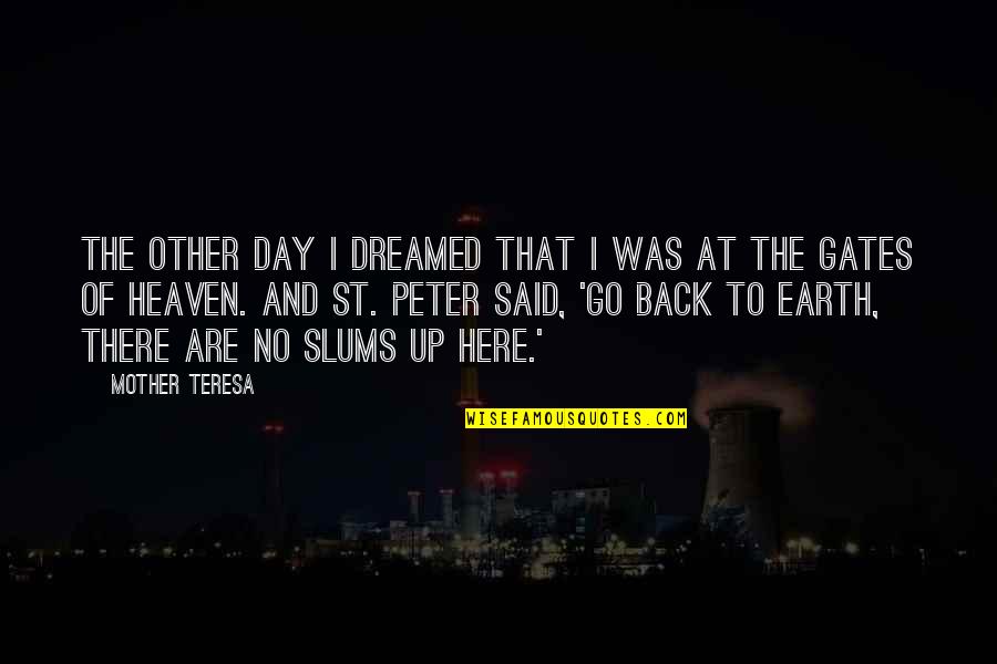 Dreamed Quotes By Mother Teresa: The other day I dreamed that I was