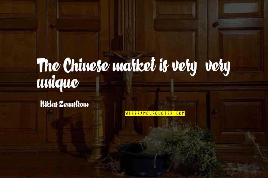 Dreaming And Achieving Quotes By Niklas Zennstrom: The Chinese market is very, very unique.
