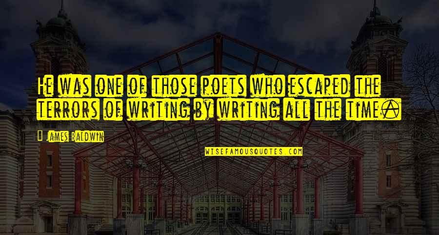 Dreaming And Artists Quotes By James Baldwin: He was one of those poets who escaped