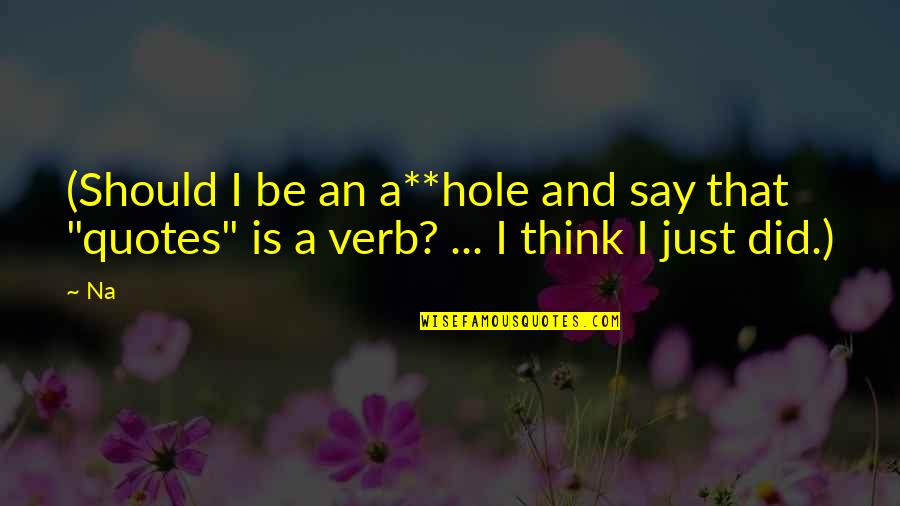 Dreaming Big Tagalog Quotes By Na: (Should I be an a**hole and say that