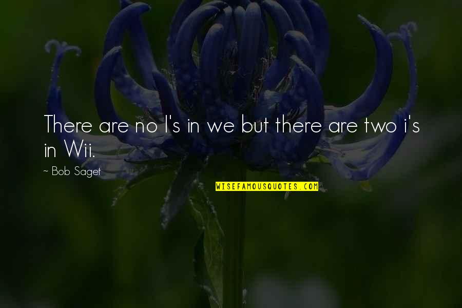 Dreamings Aboriginal Quotes By Bob Saget: There are no I's in we but there