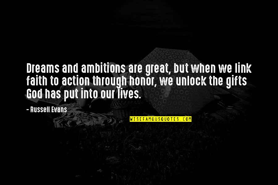 Dreams And Ambitions Quotes By Russell Evans: Dreams and ambitions are great, but when we