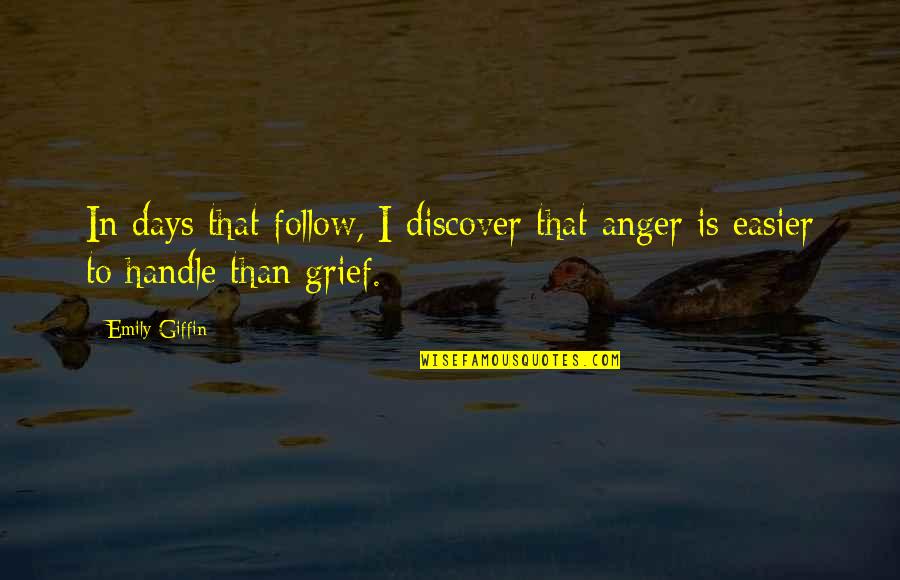 Dreams And Flying Quotes By Emily Giffin: In days that follow, I discover that anger