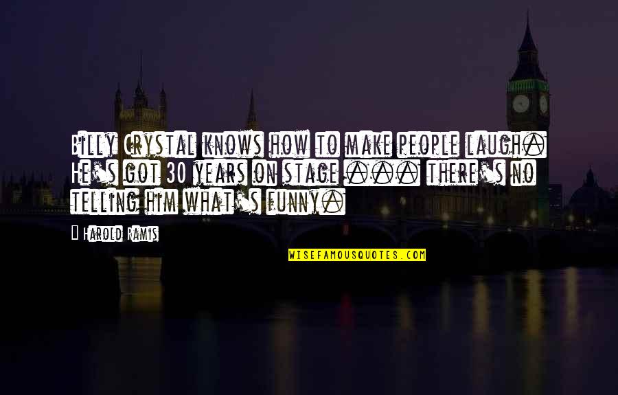 Dreams And Goals Tagalog Quotes By Harold Ramis: Billy Crystal knows how to make people laugh.