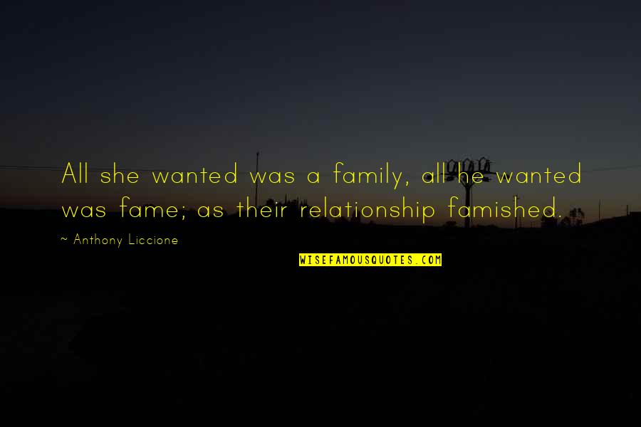 Dreams And Money Quotes By Anthony Liccione: All she wanted was a family, all he