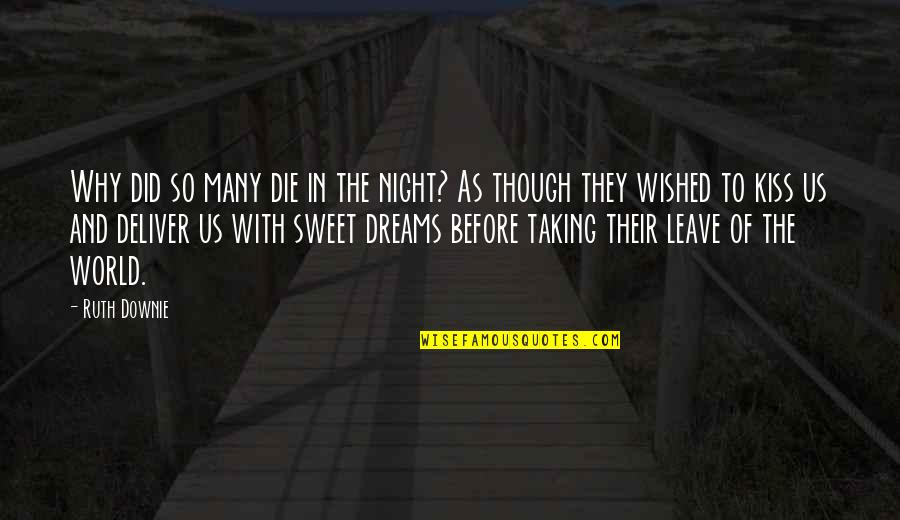Dreams At Night Quotes By Ruth Downie: Why did so many die in the night?