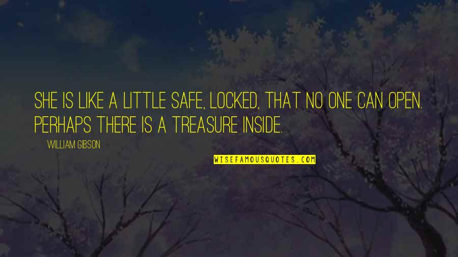 Dreams Great Gatsby Quotes By William Gibson: She is like a little safe, locked, that