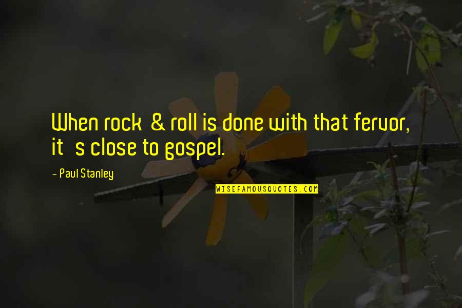 Dreams Thoreau Quotes By Paul Stanley: When rock & roll is done with that