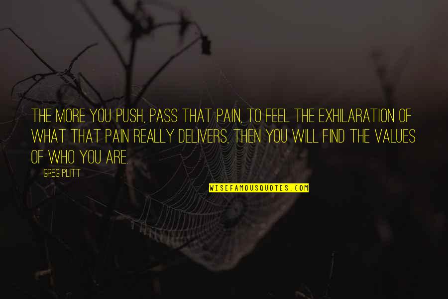 Dreams Tumblr Quotes By Greg Plitt: The more you push, pass that pain, to