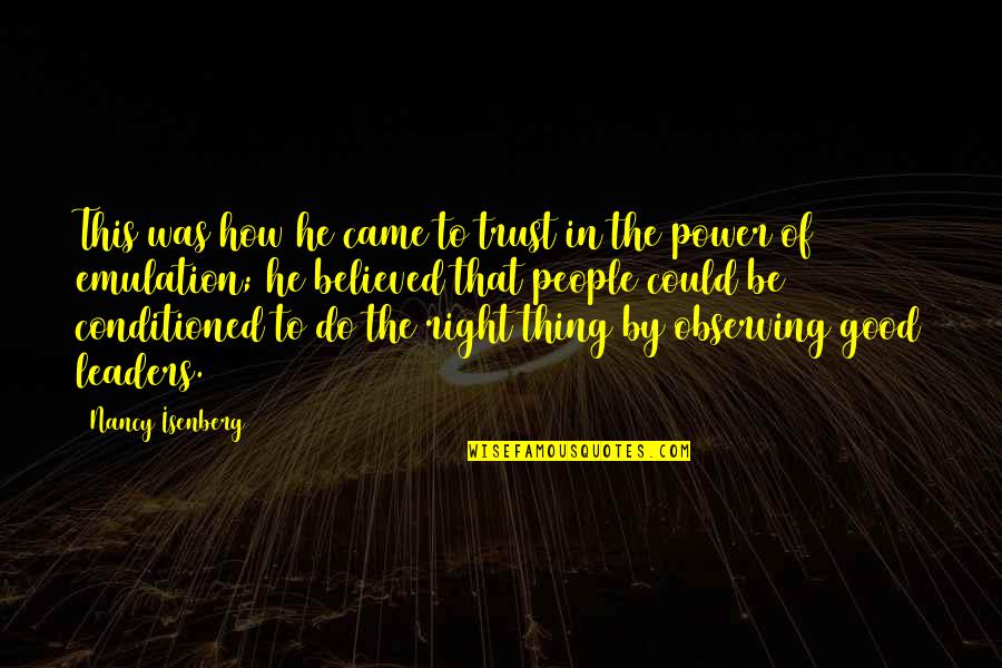 Dreamt I Was Awake Quotes By Nancy Isenberg: This was how he came to trust in Dreamt I Was Awake Quotes By Nancy Isenberg: This was how he came to trust in