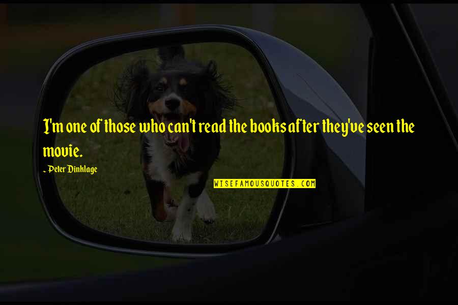 Dreamworld And Reality Quotes By Peter Dinklage: I'm one of those who can't read the