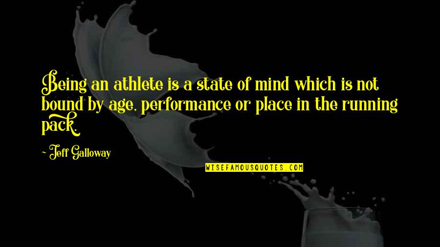 Dreher High School Quotes By Jeff Galloway: Being an athlete is a state of mind Dreher High School Quotes By Jeff Galloway: Being an athlete is a state of mind
