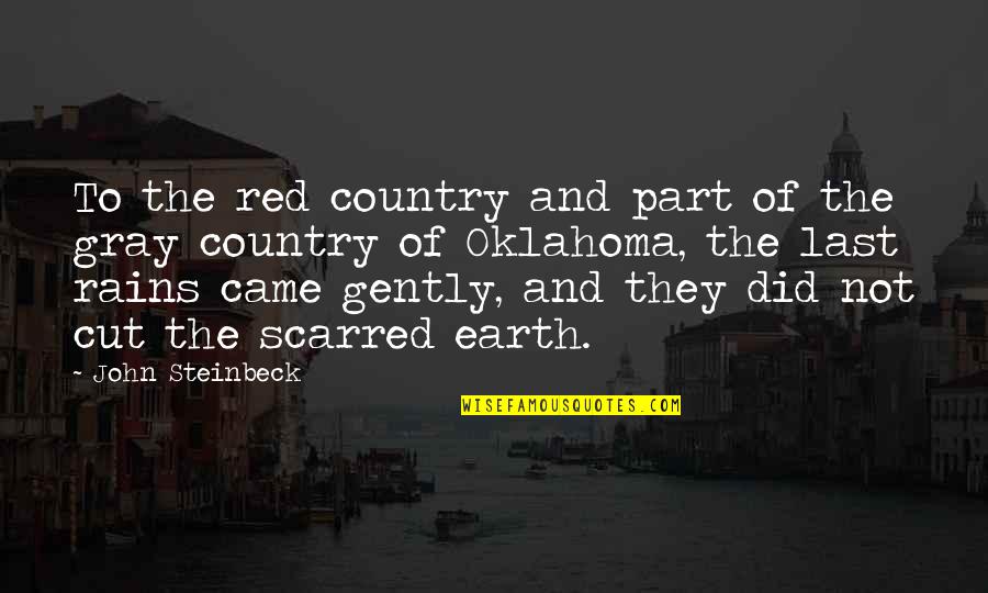 Dreiding Force Quotes By John Steinbeck: To the red country and part of the