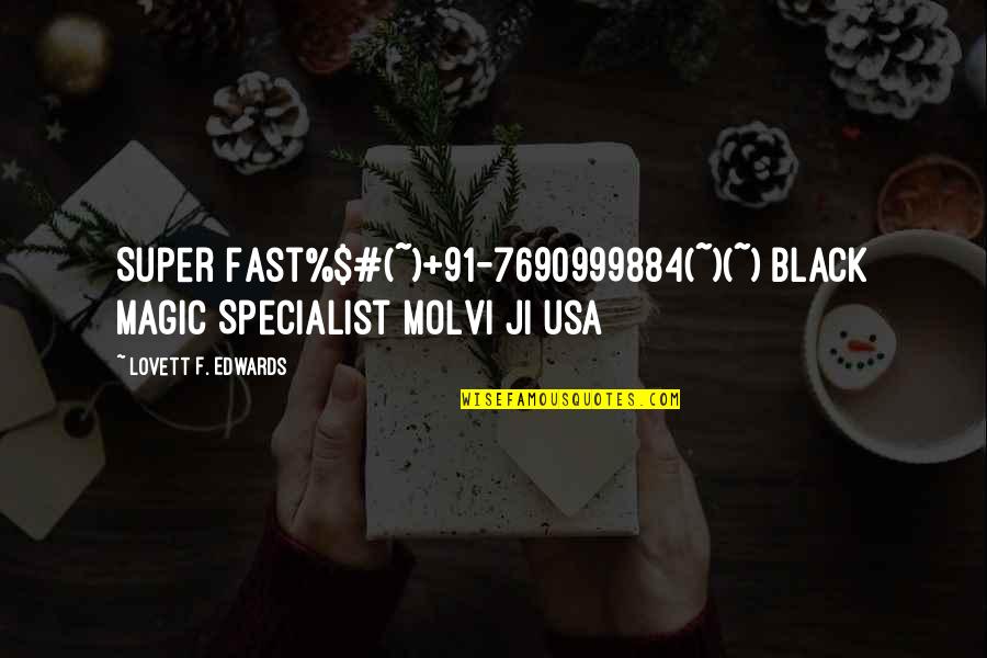 Drenthe Nederland Quotes By Lovett F. Edwards: Super Fast%$#(~)+91-7690999884(~)(~) Black magic Specialist molvi ji usa Drenthe Nederland Quotes By Lovett F. Edwards: Super Fast%$#(~)+91-7690999884(~)(~) Black magic Specialist molvi ji usa