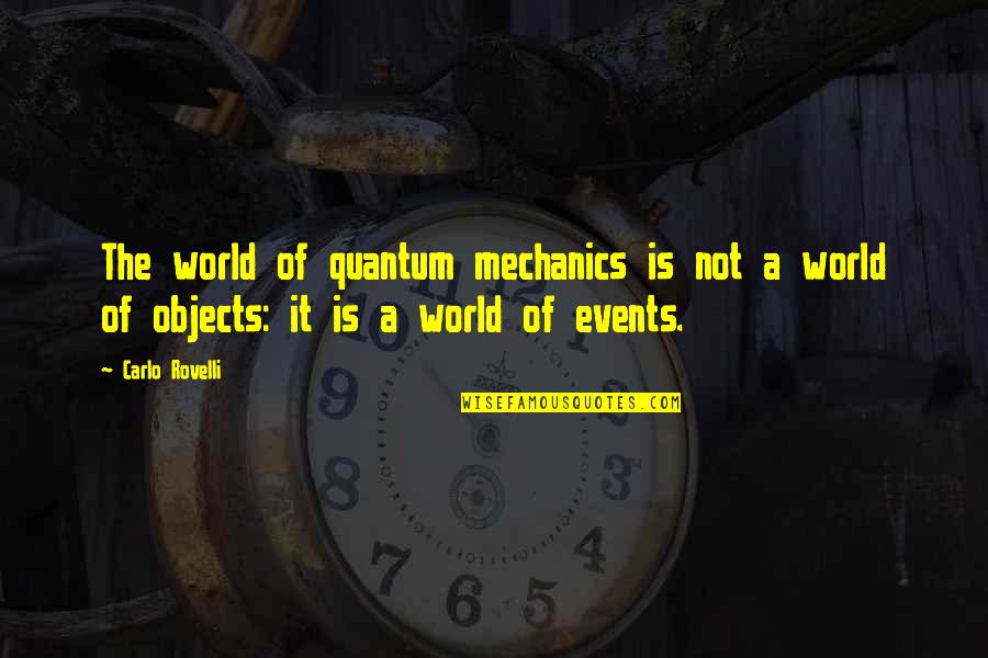 Drep K Quotes By Carlo Rovelli: The world of quantum mechanics is not a