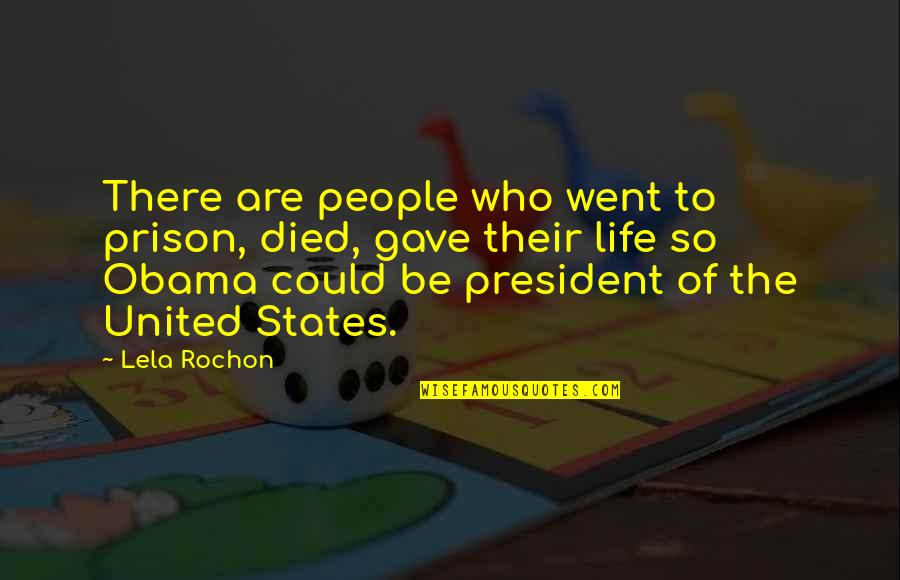 Dresco Investments Quotes By Lela Rochon: There are people who went to prison, died, Dresco Investments Quotes By Lela Rochon: There are people who went to prison, died,