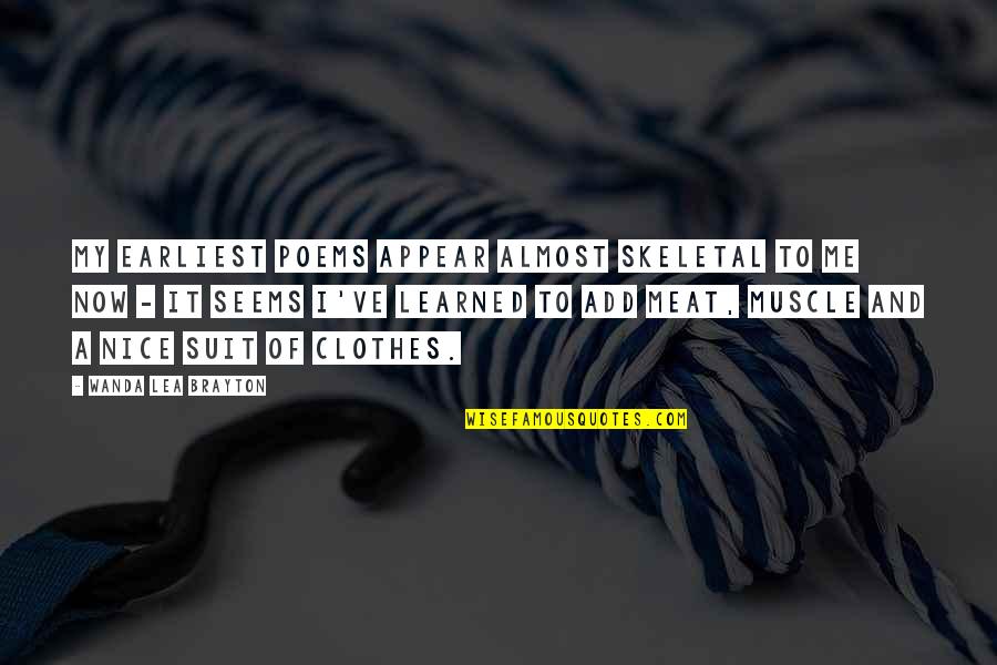 Dress Code Quote Quotes By Wanda Lea Brayton: My earliest poems appear almost skeletal to me Dress Code Quote Quotes By Wanda Lea Brayton: My earliest poems appear almost skeletal to me