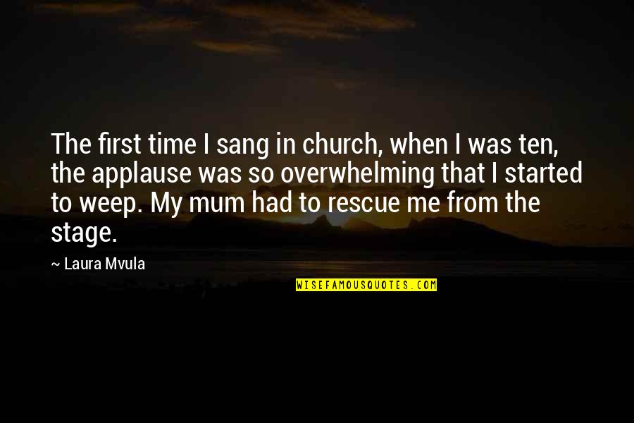 Dress Conservatively Quotes By Laura Mvula: The first time I sang in church, when