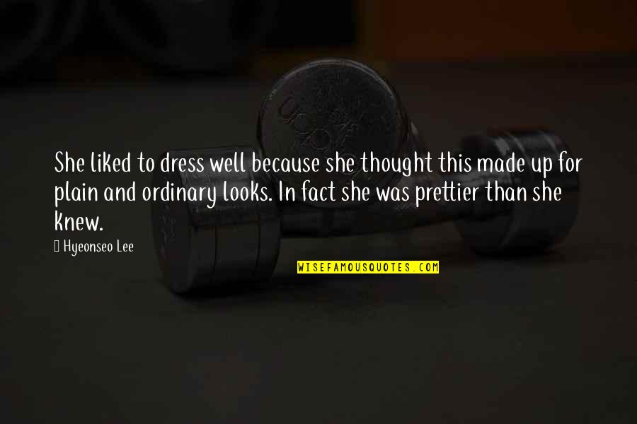 Dress Up Well Quotes By Hyeonseo Lee: She liked to dress well because she thought