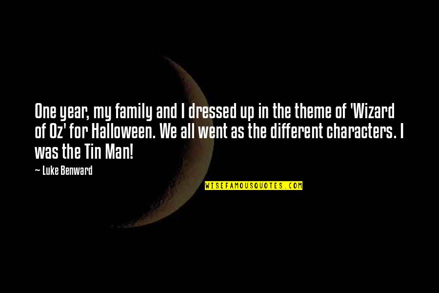 Dressed Man Quotes By Luke Benward: One year, my family and I dressed up Dressed Man Quotes By Luke Benward: One year, my family and I dressed up