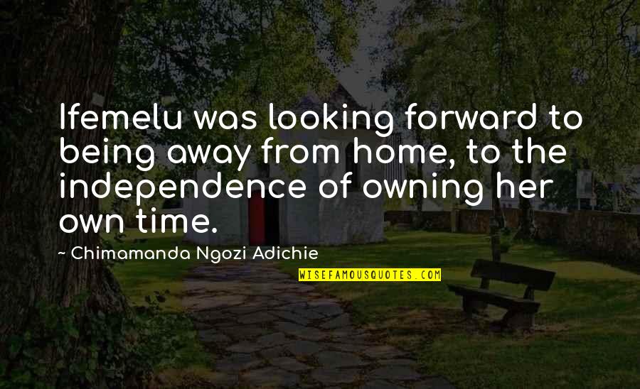 Dressel Welding Quotes By Chimamanda Ngozi Adichie: Ifemelu was looking forward to being away from