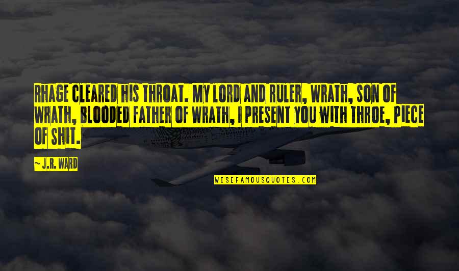 Dressing Decently Quotes By J.R. Ward: Rhage cleared his throat. My lord and ruler, Dressing Decently Quotes By J.R. Ward: Rhage cleared his throat. My lord and ruler,