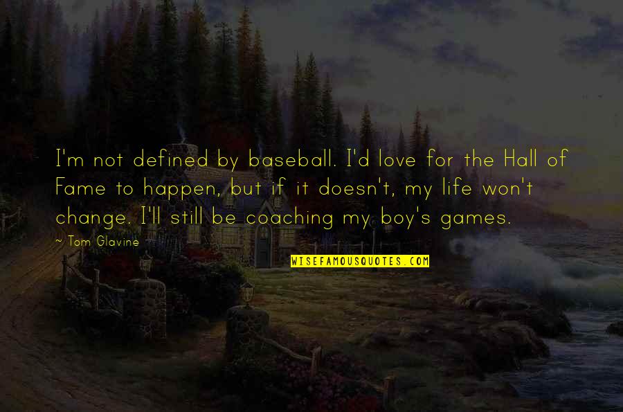 Dressing Decently Quotes By Tom Glavine: I'm not defined by baseball. I'd love for Dressing Decently Quotes By Tom Glavine: I'm not defined by baseball. I'd love for