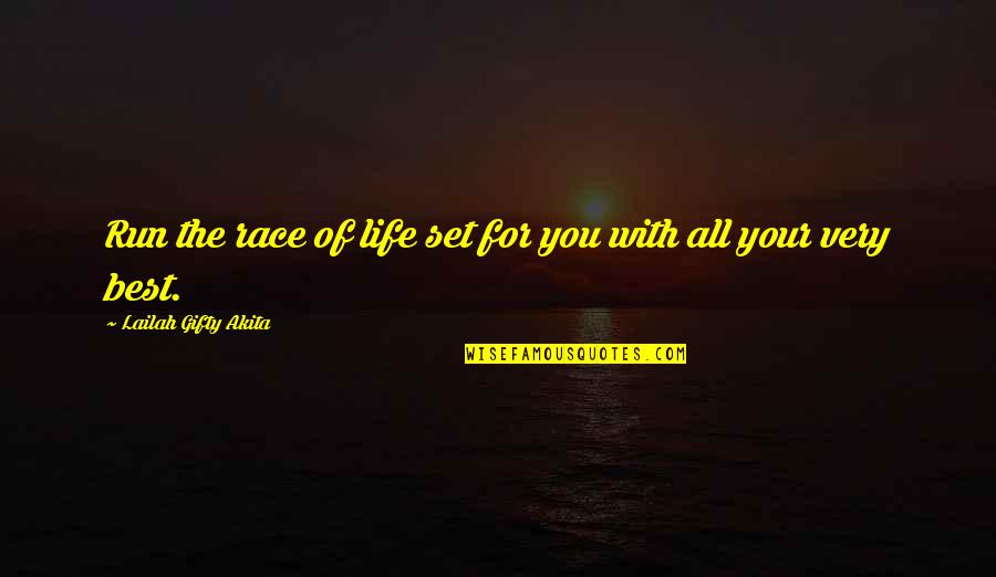 Dressy Girl Quotes By Lailah Gifty Akita: Run the race of life set for you