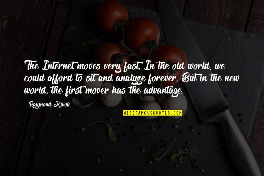 Drewery Construction Quotes By Raymond Kwok: The Internet moves very fast. In the old