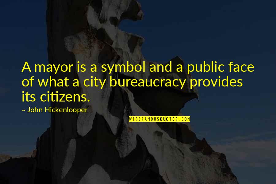 Dribletx Quotes By John Hickenlooper: A mayor is a symbol and a public