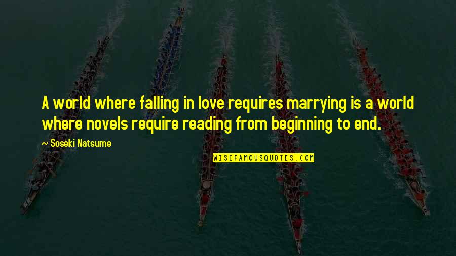 Driekoningen Quotes By Soseki Natsume: A world where falling in love requires marrying