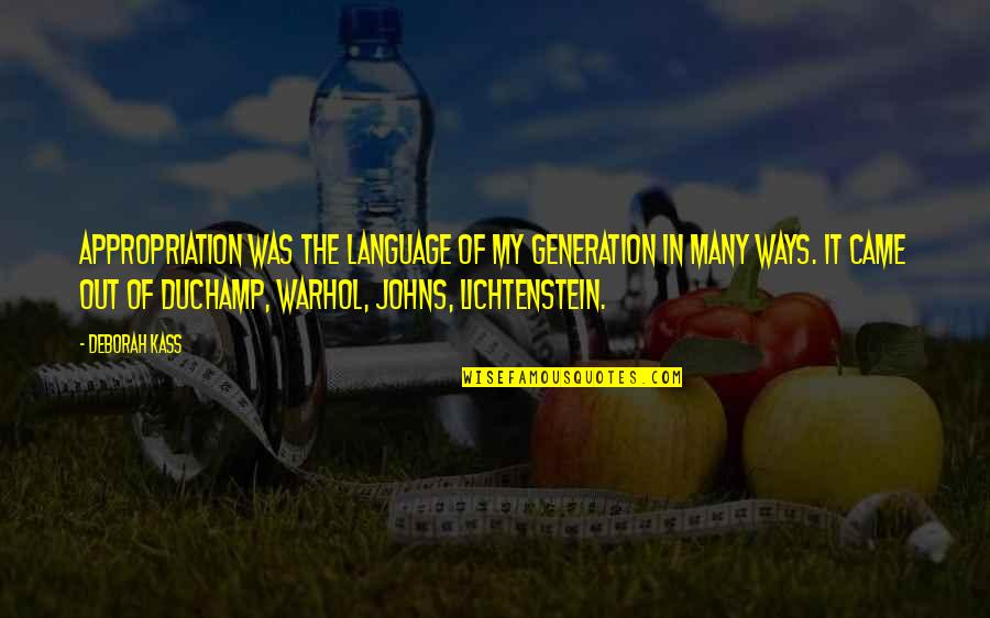 Drielys Photographer Quotes By Deborah Kass: Appropriation was the language of my generation in Drielys Photographer Quotes By Deborah Kass: Appropriation was the language of my generation in