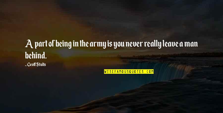 Drielys Photographer Quotes By Geoff Stults: A part of being in the army is