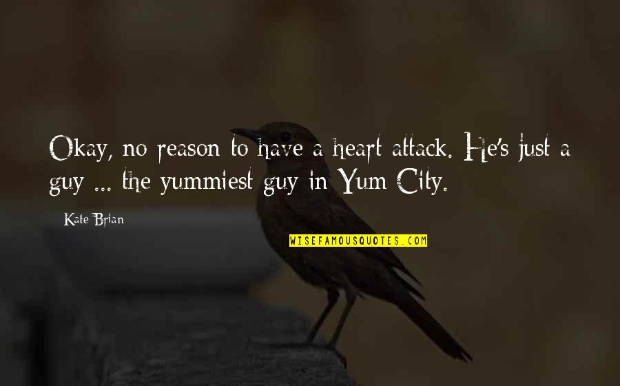 Drifting Apart In A Relationship Quotes By Kate Brian: Okay, no reason to have a heart attack.