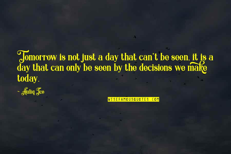 Drillbit Taylor T-dog Quotes By Auliq Ice: Tomorrow is not just a day that can't Drillbit Taylor T-dog Quotes By Auliq Ice: Tomorrow is not just a day that can't