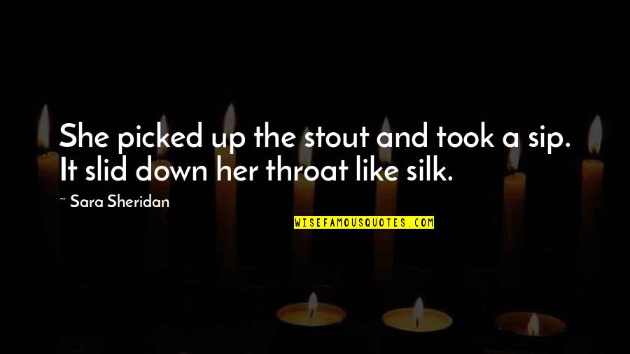 Drinking Alcohol Quotes By Sara Sheridan: She picked up the stout and took a