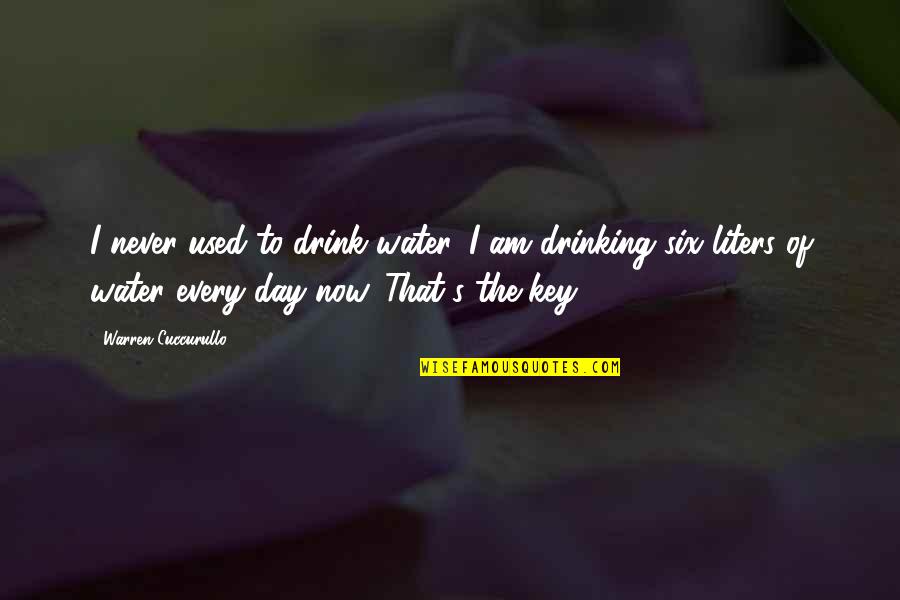Drinking All Day Quotes By Warren Cuccurullo: I never used to drink water. I am
