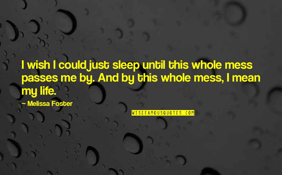 Drinking And Friends Quotes By Melissa Foster: I wish I could just sleep until this Drinking And Friends Quotes By Melissa Foster: I wish I could just sleep until this