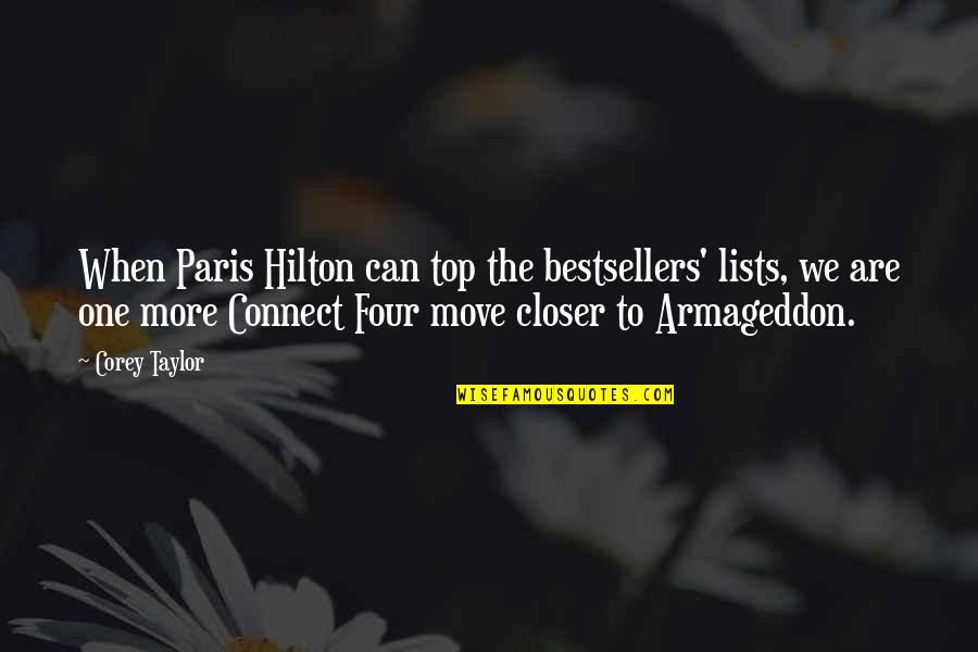 Drinking And Living Life Quotes By Corey Taylor: When Paris Hilton can top the bestsellers' lists,