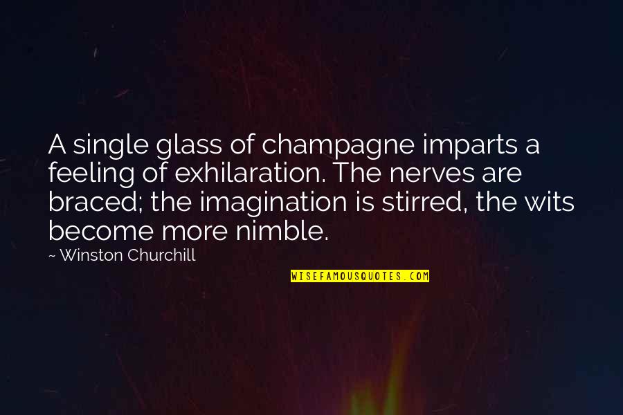 Drinking Champagne Quotes By Winston Churchill: A single glass of champagne imparts a feeling