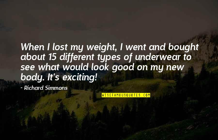 Drinking Prevention Quotes By Richard Simmons: When I lost my weight, I went and