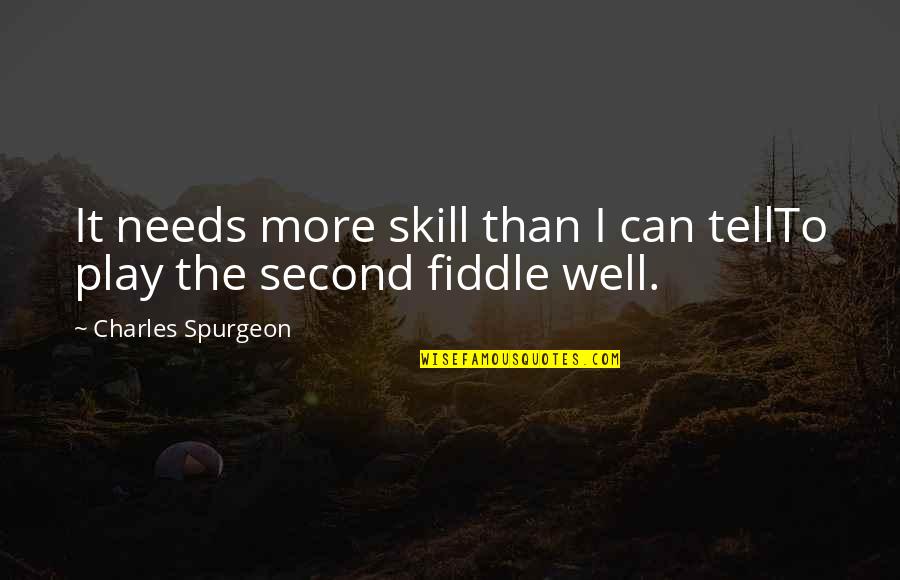 Dripped Quotes By Charles Spurgeon: It needs more skill than I can tellTo Dripped Quotes By Charles Spurgeon: It needs more skill than I can tellTo