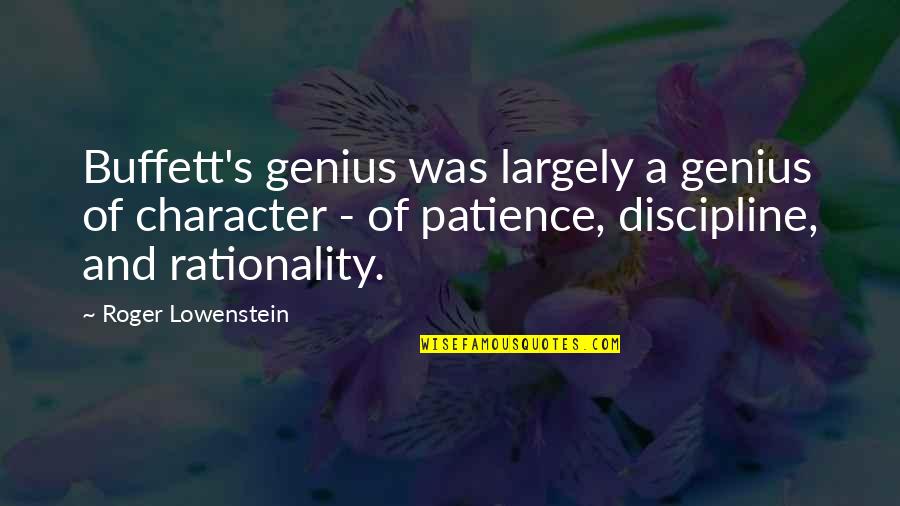 Dritten Quotes By Roger Lowenstein: Buffett's genius was largely a genius of character